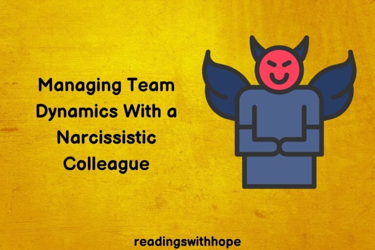 Managing Team Dynamics With a Narcissistic Colleague