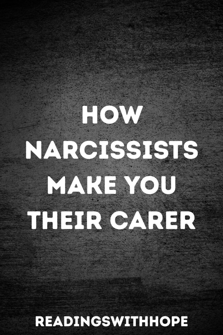 How Narcissists Make You Their Carer