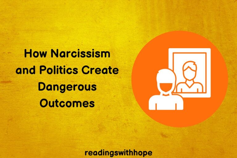 How Narcissism and Politics Create Dangerous Outcomes