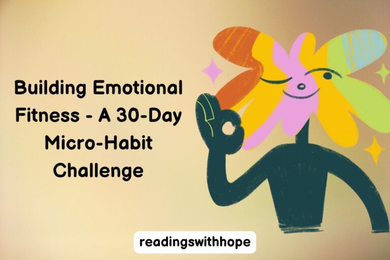Building Emotional Fitness – A 30-Day Micro-Habit Challenge