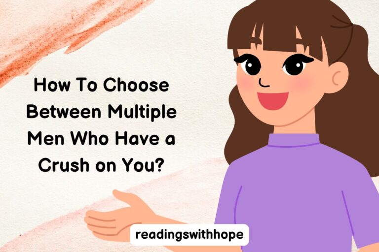 How To Choose Between Multiple Men Who Have a Crush on You?