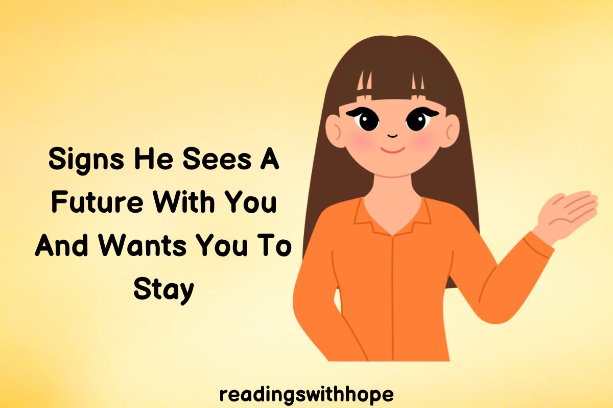 Signs He Sees A Future With You And Wants You To Stay