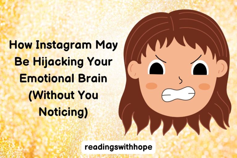 How Instagram May Be Hijacking Your Emotional Brain (Without You Noticing)