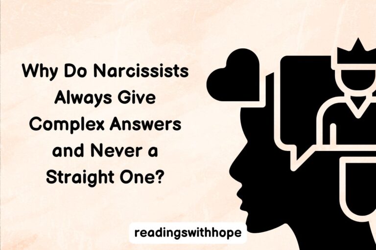 Why Do Narcissists Always Give Complex Answers and Never a Straight One?