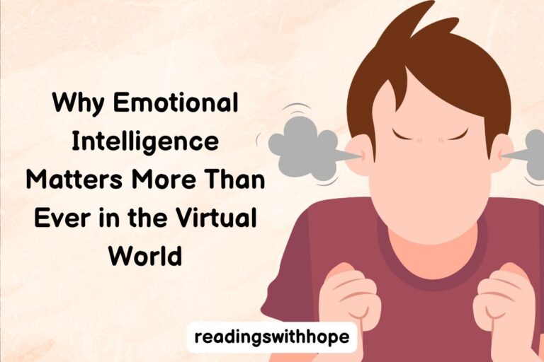 Why Emotional Intelligence Matters More Than Ever in the Virtual World