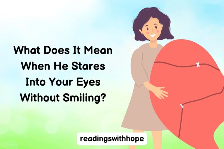 What Does It Mean When He Stares Into Your Eyes Without Smiling?