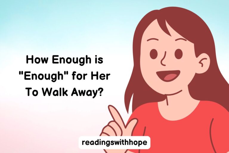 How Enough is “Enough” for Her To Walk Away?