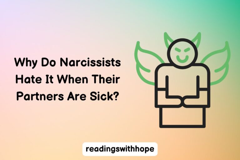 Why Do Narcissists Hate It When Their Partners Are Sick?