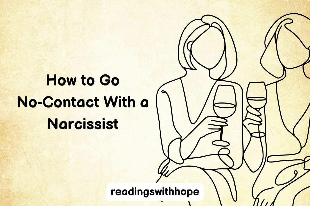 How to Go No‑Contact With a Narcissist