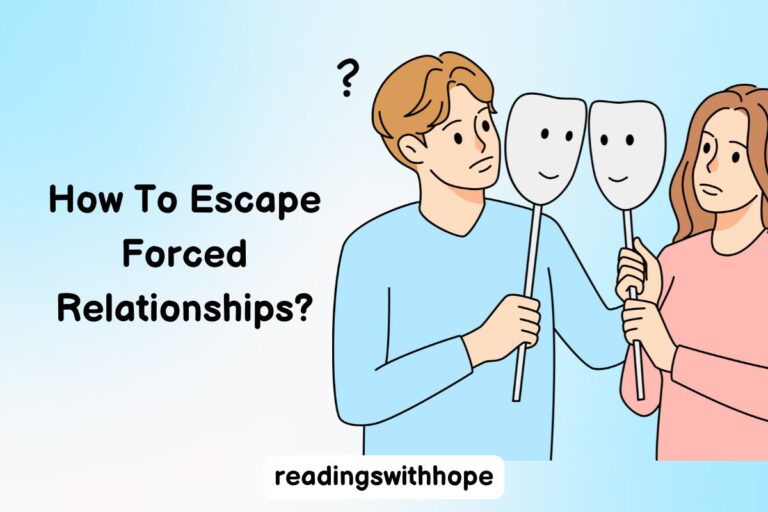 How To Escape Forced Relationships?