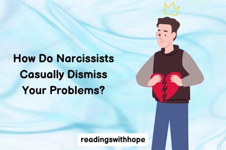 How Do Narcissists Casually Dismiss Your Problems?