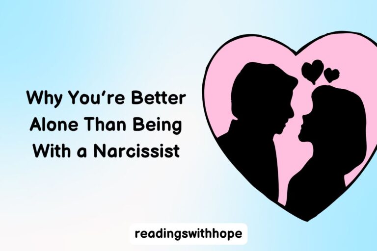Why You’re Better Alone Than Being With a Narcissist