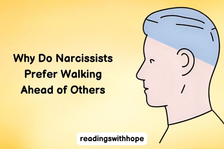 Why Do Narcissists Prefer Walking Ahead of Others