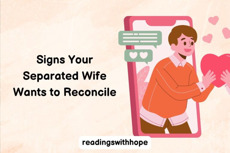 Signs Your Separated Wife Wants to Reconcile