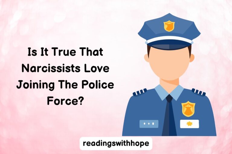 Is It True That Narcissists Love Joining The Police Force?