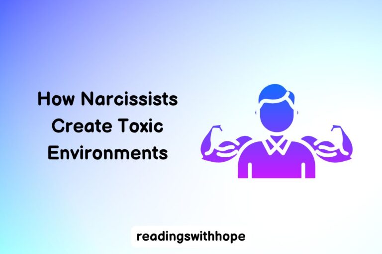 How Narcissists Create Toxic Environments