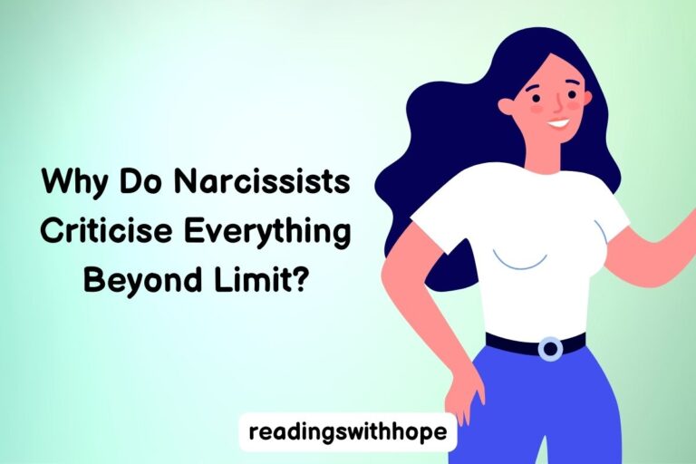 Why Do Narcissists Criticise Everything Beyond Limit?
