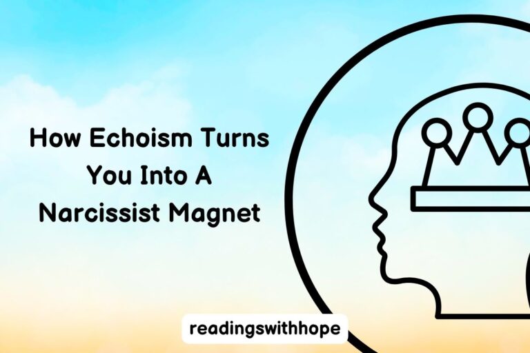 How Echoism Turns You Into A Narcissist Magnet