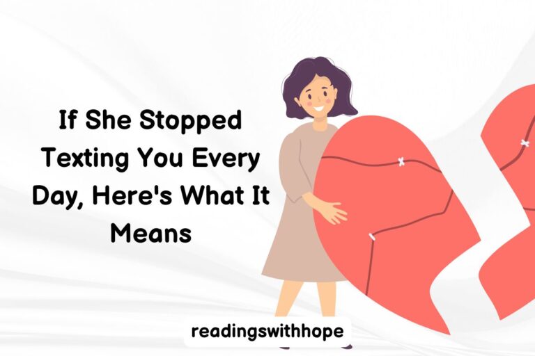 If She Stopped Texting You Every Day, Here’s What It Means