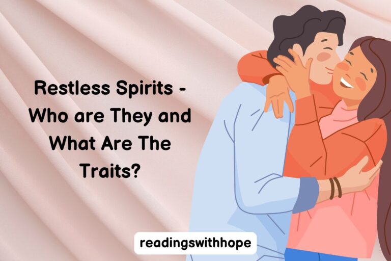 Restless Spirits – Who are They and What Are The Traits?