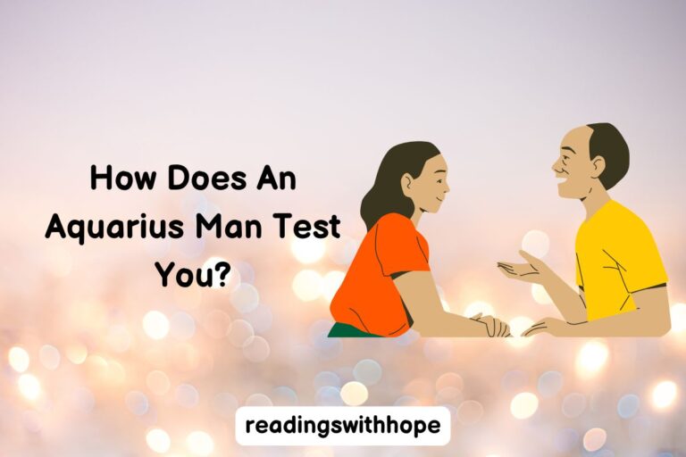 How Does An Aquarius Man Test You?