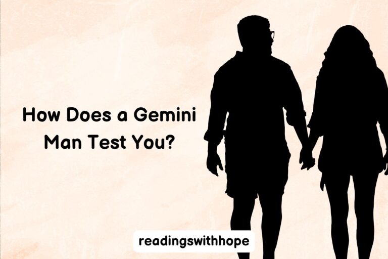 How Does a Gemini Man Test You?