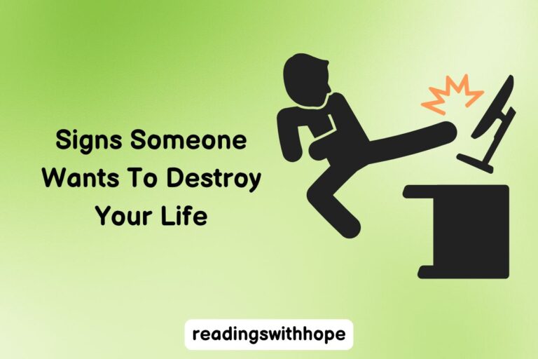 Signs Someone Wants To Destroy Your Life