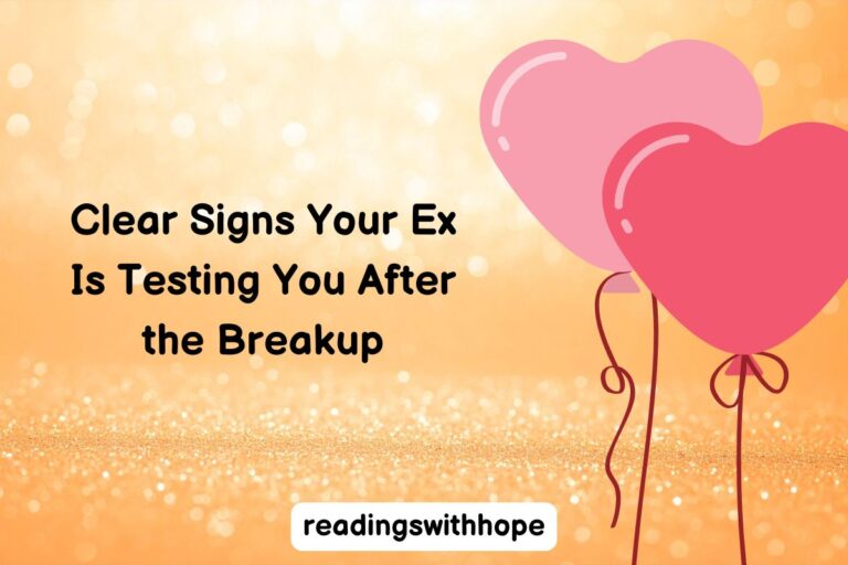 Clear Signs Your Ex Is Testing You After the Breakup
