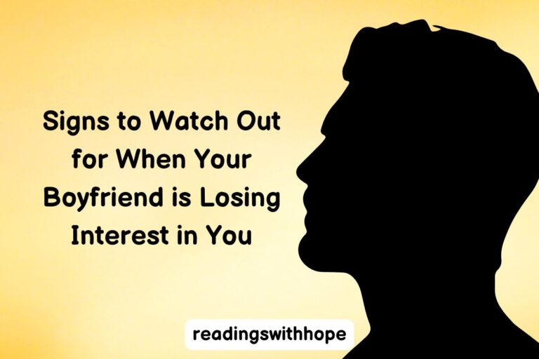 Signs to Watch Out for When Your Boyfriend is Losing Interest in You