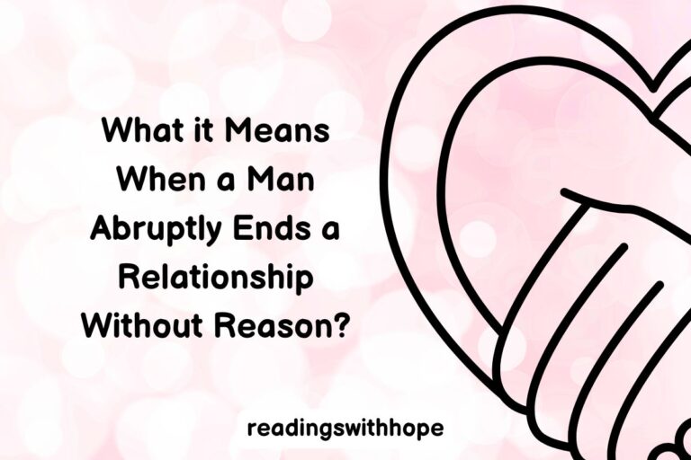 What it Means When a Man Abruptly Ends a Relationship Without Reason?