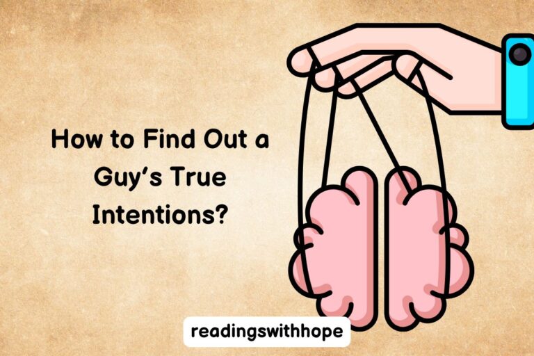 How to Find Out a Guy’s True Intentions?