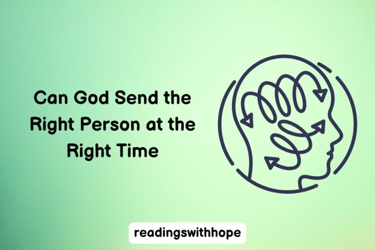 Can God Send the Right Person at the Right Time