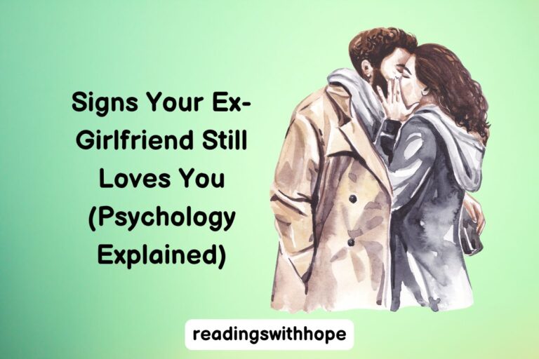 Signs Your Ex-Girlfriend Still Loves You (Psychology Explained)