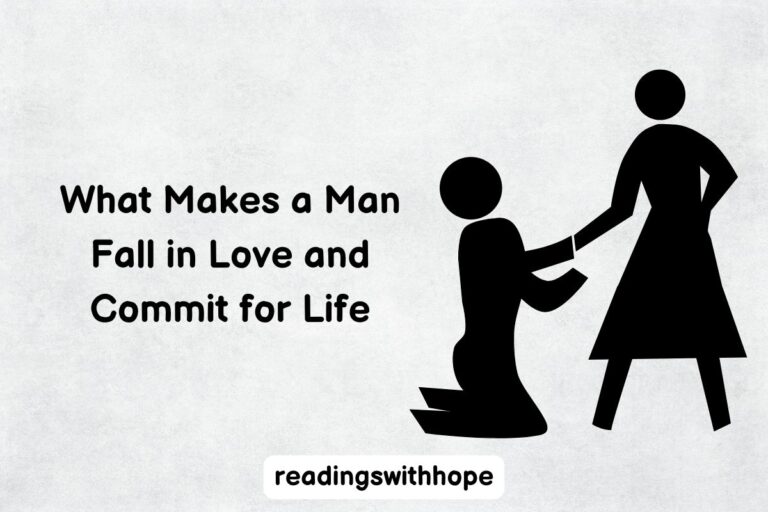 What Makes a Man Fall in Love and Commit for Life