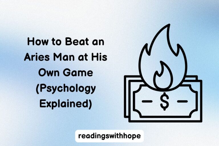 How to Beat an Aries Man at His Own Game (Psychology Explained)