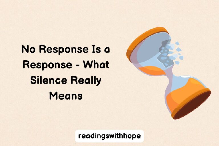 No Response Is a Response – What Silence Really Means