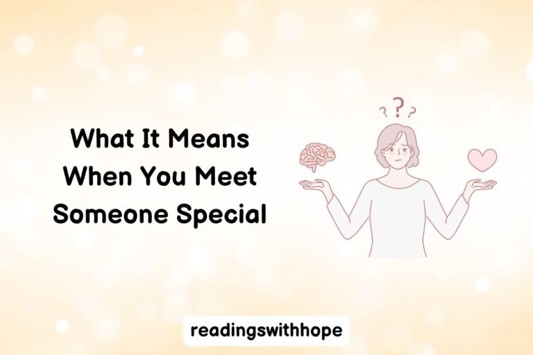 What It Means When You Meet Someone Special