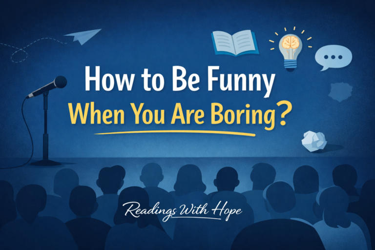 How to Be Funny When You Are Boring?