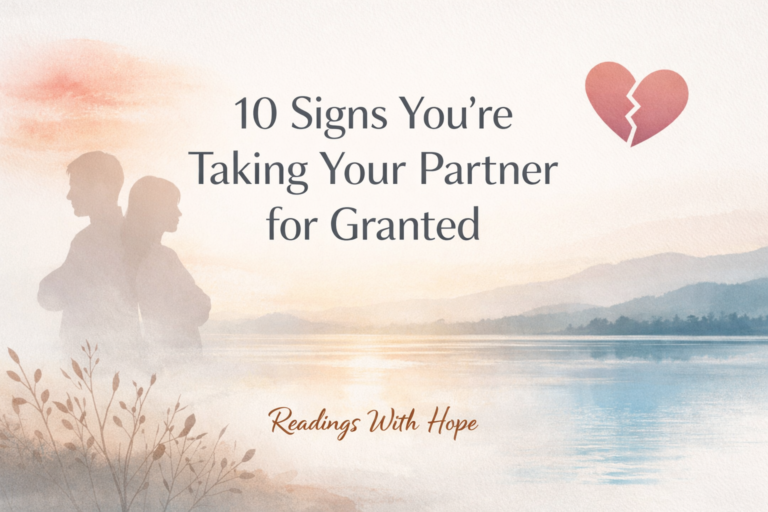 10 Signs You’re Taking Your Partner for Granted