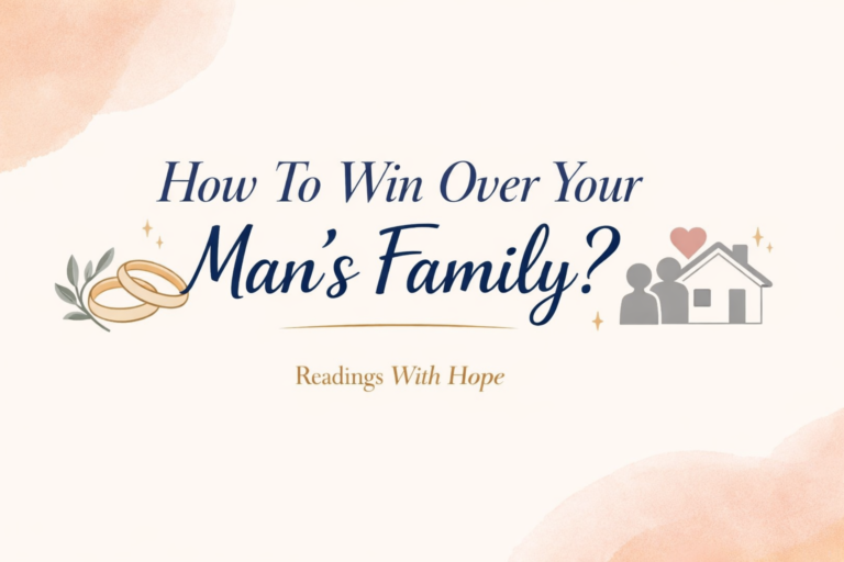 How To Win Over Your Man’s Family?