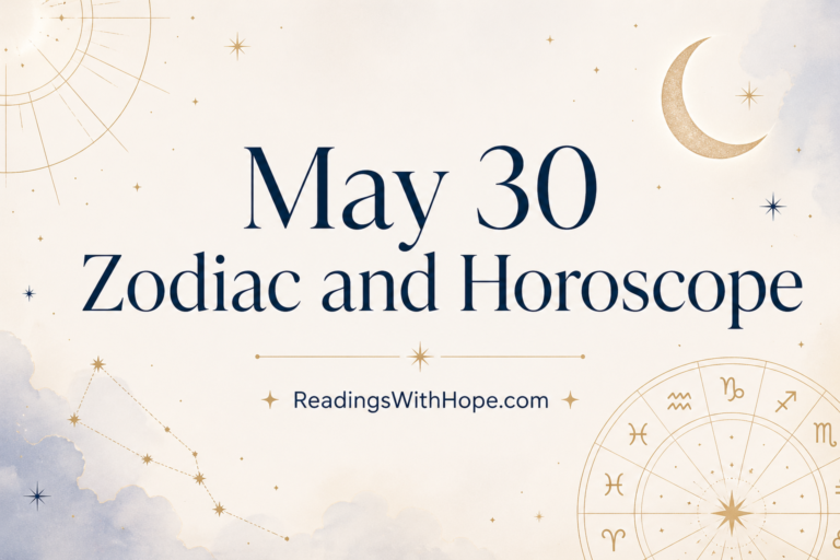 May 30 Zodiac and Horoscope