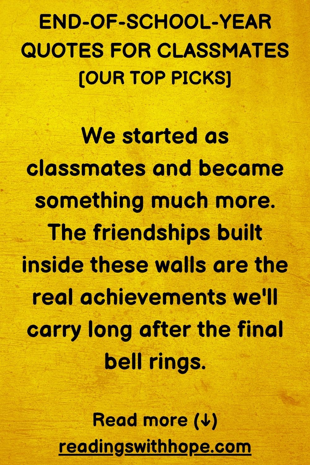 End of School Year Quotes For Classmates [Our Top Picks]