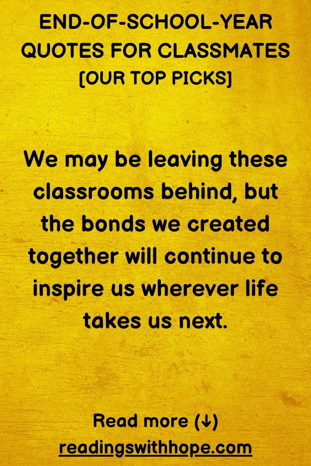 End of School Year Quotes For Classmates [Our Top Picks]