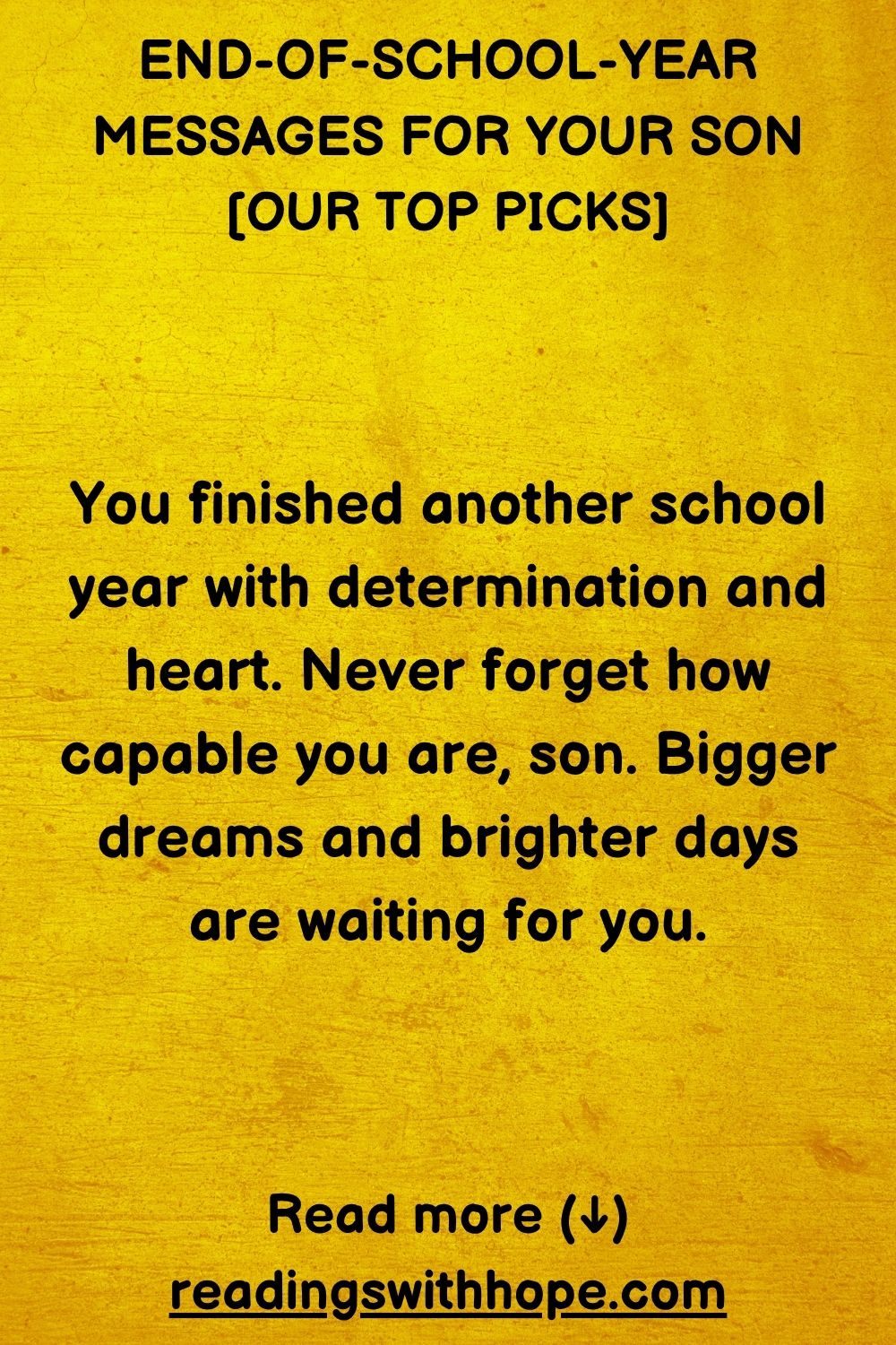 End of School Year Quotes and Messages For Your Son End-of-School-Year Messages For Your Son