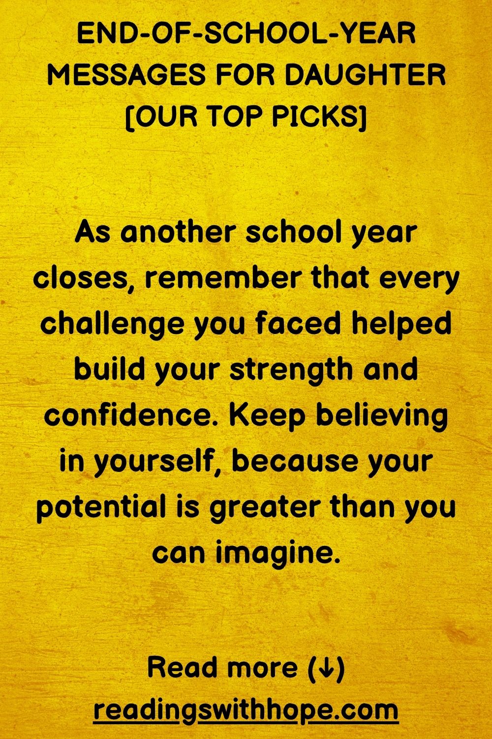 End of School Year Quotes and Messages For Daughter End-of-School-Year Messages For Daughter
