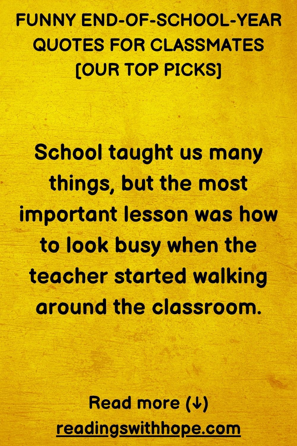 Funny End of School Year Quotes For Classmates