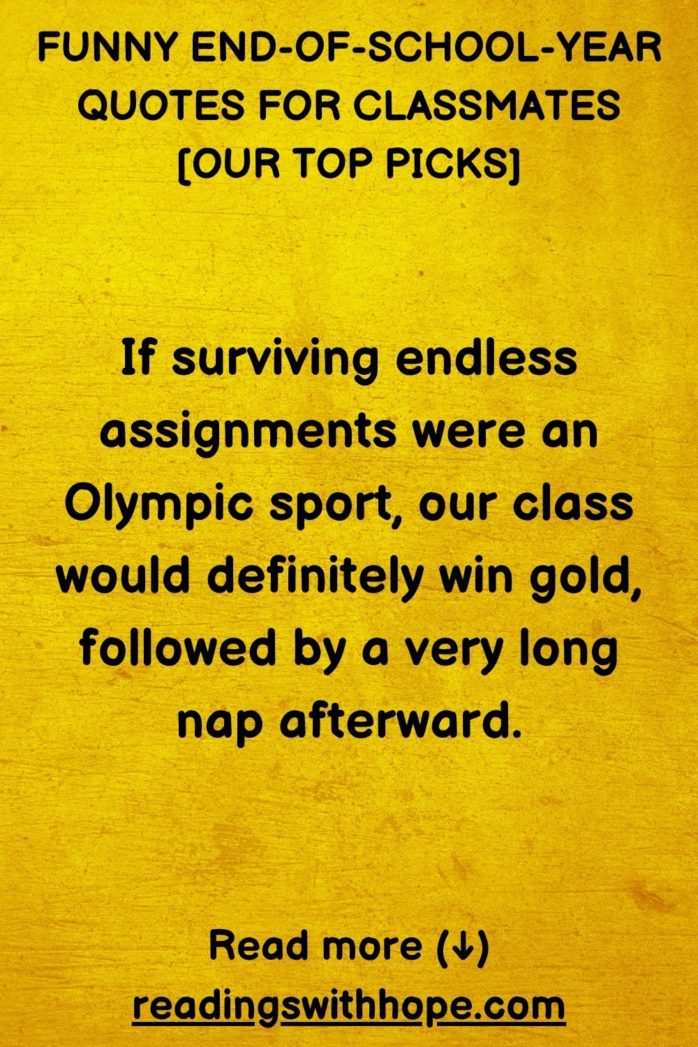 Funny End of School Year Quotes For Classmates