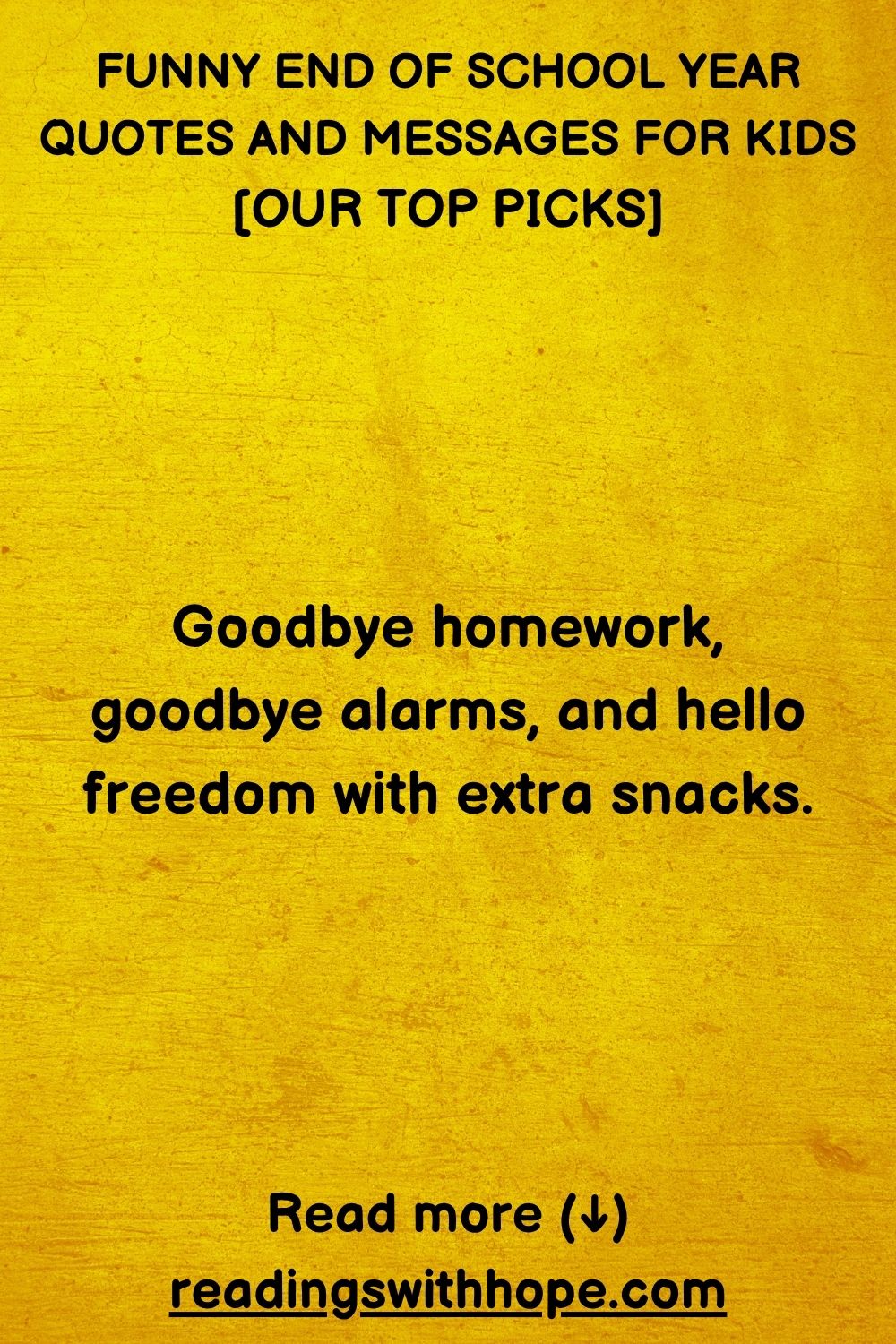 Funny End of School Year Quotes and Messages For Kids
