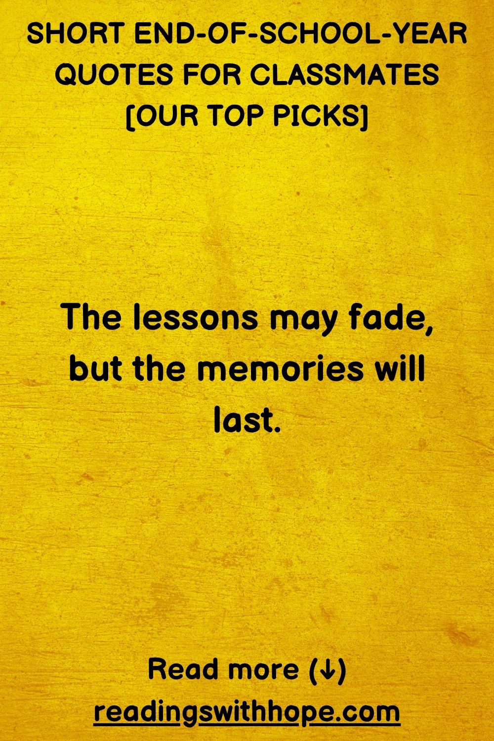 Short End of School Year Quotes For Classmates